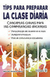 TIPS PARA PREPARAR LA CLASE DIARIA