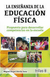 LA ENSENANZA DE LA EDUCACION FISICA