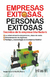 EMPRESAS EXITOSAS, PERSONAS EXITOSAS