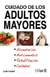 CUIDADO DE LOS ADULTOS MAYORES