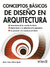 CONCEPTOS BASICOS DE DISENO EN ARQUITECTURA