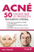 ACNE 50 CAUSAS QUE LO PRODUCEN