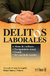 DELITOS LABORALES