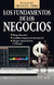 LOS FUNDAMENTOS DE LOS NEGOCIOS