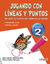 JUGANDO CON LINEAS Y PUNTOS 2, PREESCOLAR