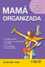 MAMA ORGANIZADA