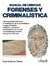 MANUAL DE CIENCIAS FORENSES Y CRIMINALISTICA