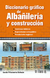 DICCIONARIO GRAFICO DE ALBANILERIA Y CONSTRUCCION