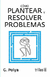 COMO PLANTEAR Y RESOLVER PROBLEMAS