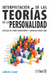 INTERPRETACION DE LAS TEORIAS DE LA PERSONALIDAD