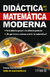 DIDACTICA DE LA MATEMATICA MODERNA