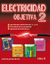 ELECTRICIDAD OBJETIVA 2