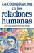 LA COMUNICACION EN LAS RELACIONES HUMANAS