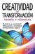 CREATIVIDAD Y TRANSFORMACION