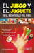 EL JUEGO Y EL JUGUETE EN EL DESARROLLO DEL NINO