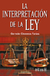 LA INTERPRETACION DE LA LEY