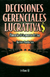 DECISIONES GERENCIALES LUCRATIVAS