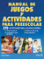 MANUAL DE JUEGOS Y ACTIVIDADES PARA PREESCOLAR