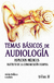 TEMAS BaSICOS DE AUDIOLOGiA