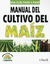 MANUAL DEL CULTIVO DEL MAIZ