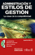 ADMINISTRACION Y ESTILOS DE GESTION