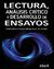 LECTURA, ANALISIS CRITICO Y DESARROLLO DE ENSAYOS