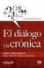 EL DIALOGO Y LA CRONICA