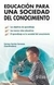 EDUCACION PARA UNA SOCIEDAD DEL CONOCIMIENTO