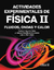 ACTIVIDADES EXPERIMENTALES DE FISICA 2 FLUIDOS ONDAS Y CALOR