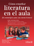 COMO ENSENAR LITERATURA EN EL AULA