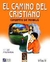 EL CAMINO DEL CRISTIANO CUADERNO DE TRABAJO 4O DE PRIMARIA