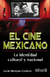 EL CINE MEXICANO