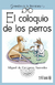 EL COLOQUIO DE LOS PERROS