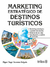 MARKETING ESTRATEGICO DE DESTINOS TURISTICOS