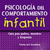 PSICOLOGIA DEL COMPORTAMIENTO INFANTIL