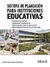 SISTEMA DE PLANEACION PARA INSTITUCIONES EDUCATIVAS