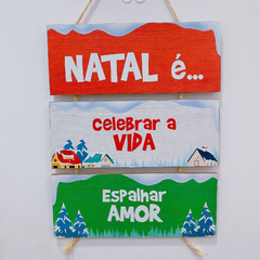 Placa Natalina Decorativa | Natal é celebrar a vida, espalhar amor