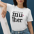 Camiseta Além de mãe - comprar online