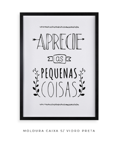 Quadro Aprecie As Pequenas Coisas - Be decorart | Quadros Online