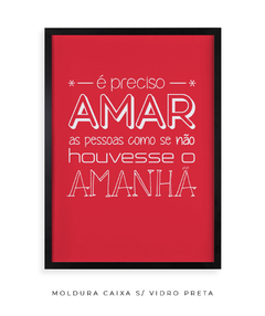 Quadro É Preciso Amar - Be decorart | Quadros Online