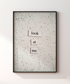 Quadro Frase Look At Me - Be decorart | Quadros Online