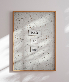 Quadro Frase Look At Me - loja online