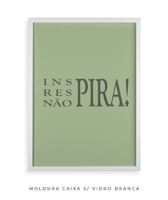 Quadro Inspira Respira Não Pira - Be decorart | Quadros Online