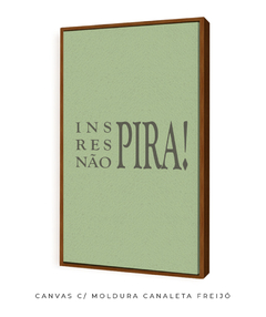 Quadro Inspira Respira Não Pira - Be decorart | Quadros Online