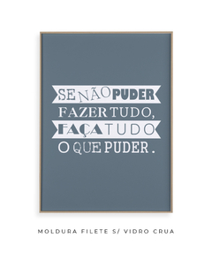 Quadro Se Não Puder Fazer Tudo - comprar online