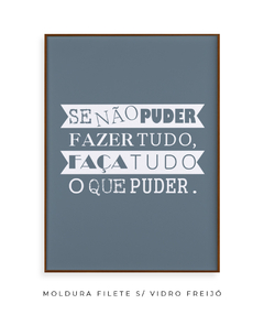 Quadro Se Não Puder Fazer Tudo - Be decorart | Quadros Online