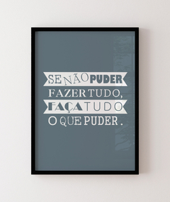 Quadro Se Não Puder Fazer Tudo