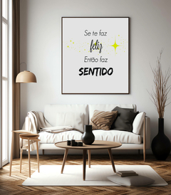 Quadro Se Te Faz Feliz - loja online