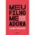 Livro | Meu Filho me Adora - Laura Pigozzi Buzz Editora