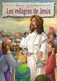 RELATOS DE LA BIBLIA - LOS MILAGROS DE JESUS